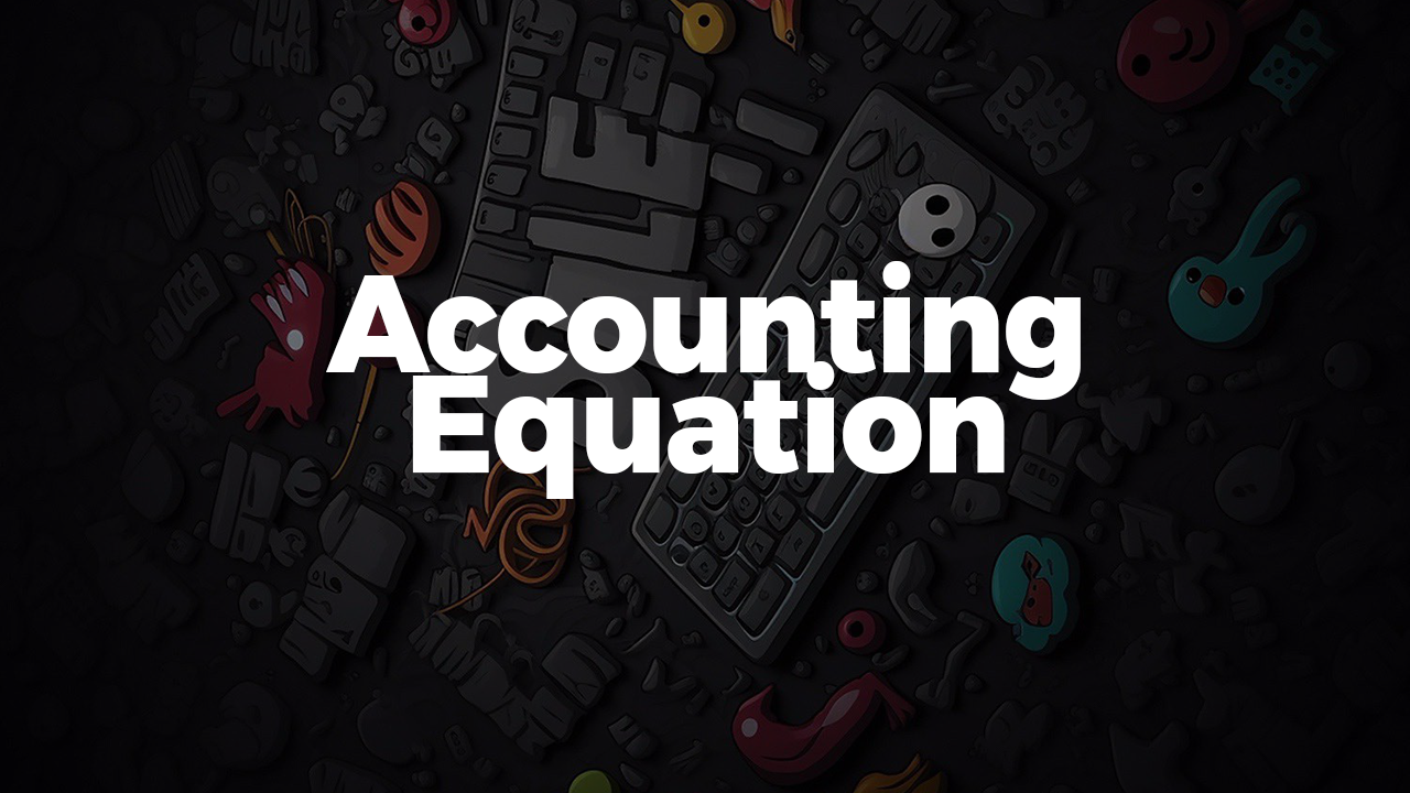 Accounting Equation
